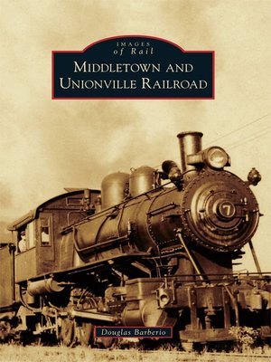 cover image of Middletown and Unionville Railroad